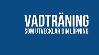 Vadträning - träna fotleden för att utveckla din löpning