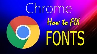 Chrome Font Fix
