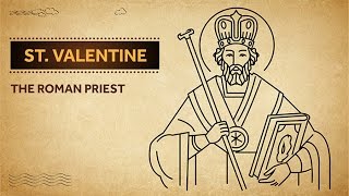 Saint Valentine - The Roman priest