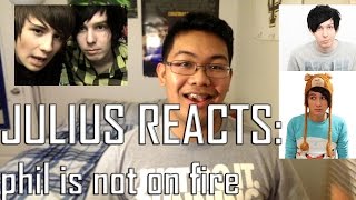 Julius REACTS: phil is not on fire