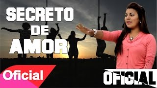 DELEITES ANDINOS - SECRETO DE AMOR | Vídeo Oficial