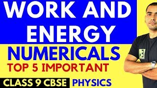 WORK AND ENERGY IMPORTANT NUMERICALS- TOP 5 | 9TH CBSE