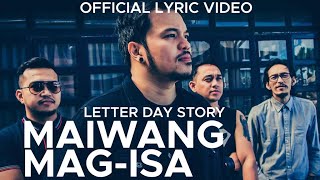 Letter Day Story- Maiwang Mag-isa (Lyric Video)