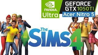 The Sims 4 - GTX 1050 Ti Acer Nitro 5 - Ultra Settings FPS Test