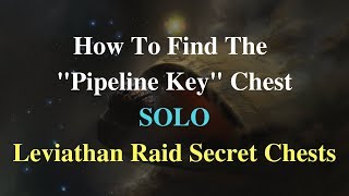 Destiny 2: How To Find The "Pipeline Key" Chest SOLO - Leviathan Raid Secret Chests