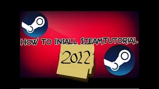 How To Install Steam - Tutorial 2019!?! *EASY*