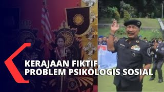 Permasalahan Psikologi Sosial Menjadi Penyebab Munculnya Kerajaan Fiktif