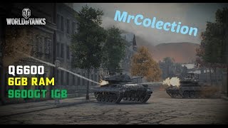 World of Tanks  - on [ Core 2 Quad Q6600 & 9600GT ]