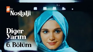 Diğer Yarım 6. Bölüm