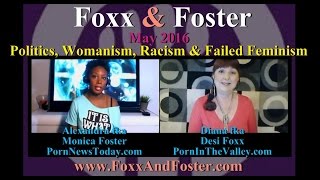 Foxx and Foster - Politics, Womanism, Racism & Failed Feminism