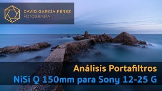 Análisis Portafiltros NiSi Q 150mm para Sony 12-24G