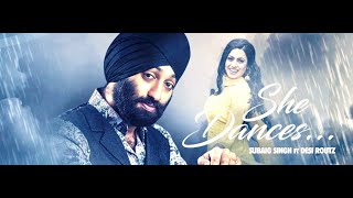 Subaig Singh - She Dances ft Desi Routz (Official Music Video)