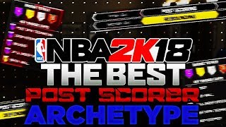 POST SCORER ARCHETYPES BREAKDOWN NBA 2K18