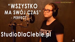 Wszystko ma swój czas - Perfect (cover by Milena Wiśniewska)