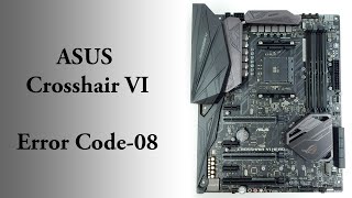 Error Code 8 - ASUS Crosshair VI USB BIOS Flashback  ( Breadboard )