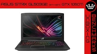 Asus Strix GL503GE (GTX 1050ti - 4GB) | Quick Unboxing & Benchmarks