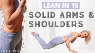 GET LEAN in 15 - SOLID Arms & Upper Body Home Workout | Rebecca Louise