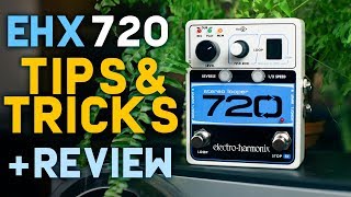 Electro-Harmonix 720 Stereo Looper - Tips & Tricks + Review