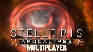 Stellaris Apocalypse Multiplayer #47 End Of Cycle Crisis - The Reckoning Begins