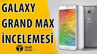 Samsung Galaxy Grand Max İnceleme