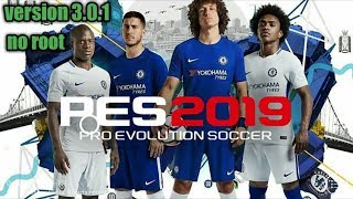 PATCH PES 2019 MOBILE  [NO ROOT V3.0.1] //CHELSEA