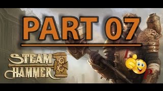 Let's play Steam Hammer Part 07 Creating a Guild and Base HD Walkthrough/Playthrough/Gameplay