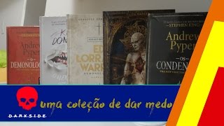 Uma coleção de dar Medo - Unboxing Darkside Books