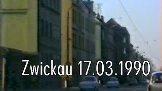 Zeitreise II: Fahrt durch Zwickau (Sachsen) am 17.03.1990 | Historische Aufnahmen der Stadt