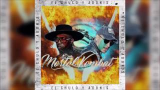 El Chulo x Adonis - Mortal Kombat (Audio Original)
