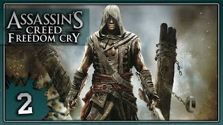 ОСВОБОЖДАЕМ РАБОВ ↯ Прохождение Assassin's Creed: Freedom Cry #2