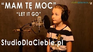 Mam tę moc - Kraina Lodu (cover by Karolina Kramarz - 9 lat)