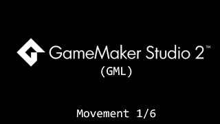Game Maker Studio Tutorial (GML) Movement [Part 1/6]