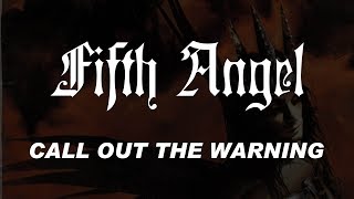 Fifth Angel - Call Out The Warning (Lyrics) Official Remaster
