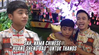 The Onsu Family - SAH !!! nama chinese “Huang Sheng Bao” untuk Thanos