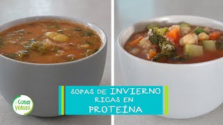 ? SOPAS DE INVIERNO - Ricas en proteína | Comer Vegano