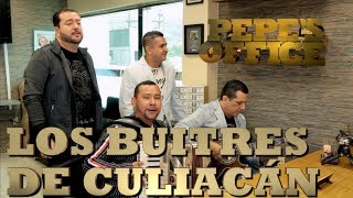 LOS BUITRES DE CULIACAN CON TEMA INÉDITO EN LA OFICINA - Pepe's Office