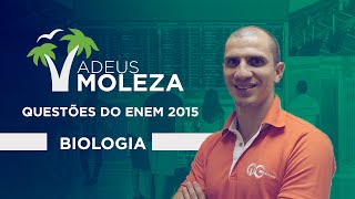Questões de biologia do ENEM 2015 Resolvidas