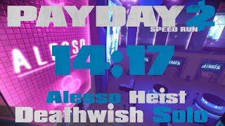 Payday 2 - Alesso Heist - DW Solo Speedrun [14:17] GT (Former WR)