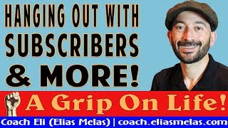 Let's Chat & Get To Know Each Other! | General Subscriber Hangout #52 (ASK COACH ELI ANYTHING!)