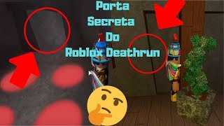 Porta Secreta do Roblox Deathrun