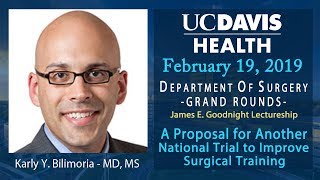 A Proposal for Another National Trial to Improve Surgical Training - Karl Bilimoria, MD, MS