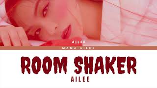 에일리 (AILEE) - ROOM SHAKER (Color Coded Lyrics Eng/Rom/Han/가사)