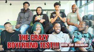 CRAZY BOYFRIEND TEST WITH THE MANDEM || CHLOE CARTERR