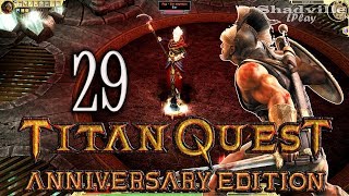 Titan Quest Anniversary Edition Прохождение #29: Аид и его сокровищница
