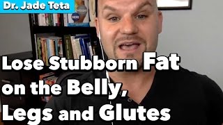 Fat Loss Diets Don’t Work—Burn Stubborn Fat w/ Dr. Jade Teta