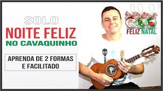Noite Feliz   Solo para Cavaco  - Fácil e de duas formas
