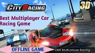 ? Best Multiplayer Car Racing game City Racing 3D ! OFFLINE!! How to Play Multiplayer City Racing 3d