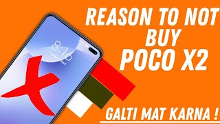 Poco X2 : Don't Buy | Reasons to not buy Poco X2 in India