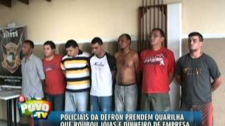 Defron prende quadrilha que roubou jóias e dinheiro de empresa
