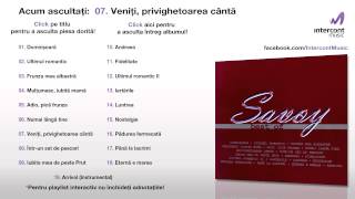 Savoy - Veniți, privighetoarea cântă (07/19) [Best of]